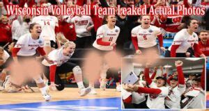 wisconsin volleyball team leaked pics uncensored|Wisconsin womens volleyball team private photos,。